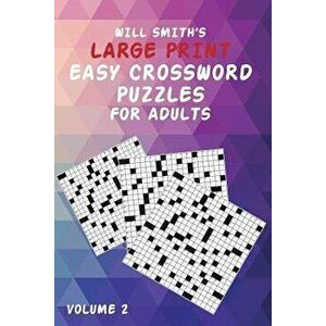 Will Smith Large Print Easy Crossword Puzzles For Adults- Volume 2, Paperback - Will Smith imagine