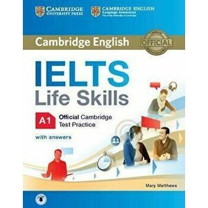 IELTS Life Skills Official Cambridge Test Practice A1 Student's Book with Answers and Audio, Paperback - Mary Matthews imagine