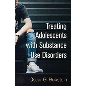 Treating Adolescents with Substance Use Disorders, Hardcover - Oscar G. Bukstein imagine
