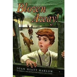 Blown Away!, Paperback - Joan Hiatt Harlow imagine