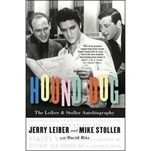 Hound Dog: The Leiber & Stoller Autobiography, Paperback - Jerry Leiber imagine