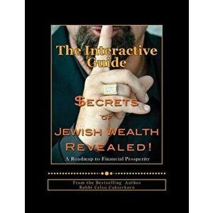 Secrets of Jewish Wealth Revealed: : The Interactive Guide, Paperback - Celso Cukierkorn imagine