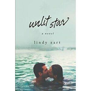 Unlit Star, Paperback - Lindy Zart imagine