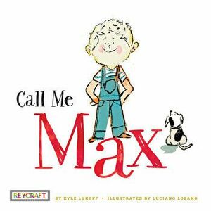 Call Me Max, Paperback - Kyle Lukoff imagine