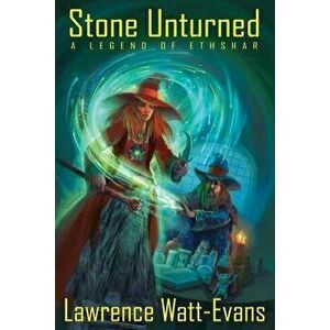 Stone Unturned: A Legend of Ethshar, Paperback - Lawrence Watt-Evans imagine
