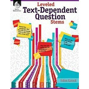 Leveled Text-Dependent Question Stems, Paperback - Debra Housel imagine