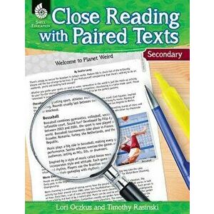 Close Reading with Paired Texts Secondary (Secondary): Engaging Lessons to Improve Comprehension, Paperback - Lori Oczkus imagine