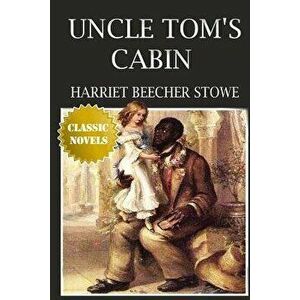 Uncle Tom's Cabin, Paperback imagine