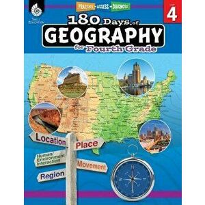 180 Days of Geography for Fourth Grade (Grade 4): Practice, Assess, Diagnose, Paperback - Chuck Aracich imagine