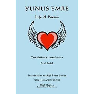Yunus Emre: Life & Poems, Paperback - Paul Smith imagine