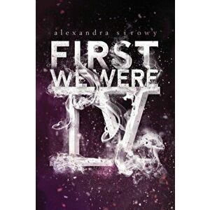 First We Were IV, Paperback - Alexandra Sirowy imagine