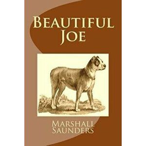 Beautiful Joe (Summit Classic Collector Editions), Paperback - Summit Classic Press imagine