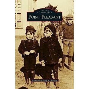 Point Pleasant, Hardcover - Jerry a. Woolley imagine