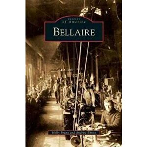 Bellaire, Hardcover - Holly Bruno imagine