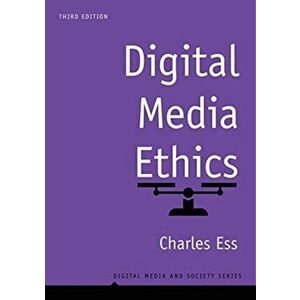 Digital Media Ethics, Paperback - Charles M. Ess imagine