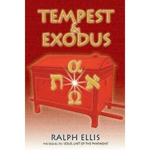 Tempest & Exodus: The biblical Exodus was the Hyksos Exodus, Paperback - Ralph Ellis imagine