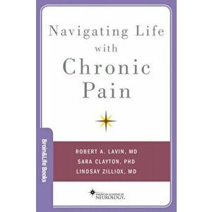 Navigating Life with Chronic Pain, Paperback - Lindsay, MD Zilliox imagine