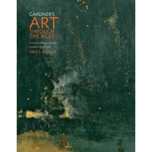Gardner's Art Through the Ages: A Concise Western History, Paperback - Fred S. Kleiner imagine