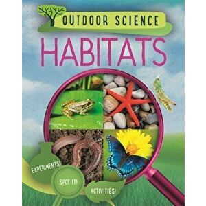 Outdoor Science: Habitats, Hardback - Sonya Newland imagine