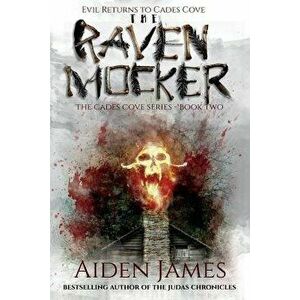 The Raven Mocker: Evil Returns to Cades Cove, Paperback - Aiden James imagine