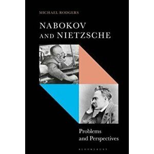 Nabokov and Nietzsche Problems and Perspectives, Paperback - Michael Rodgers imagine