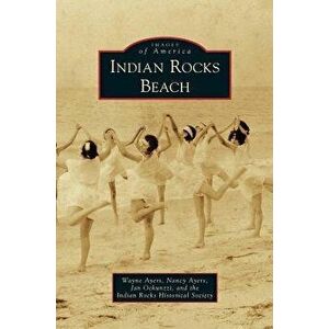 Indian Rocks Beach, Hardcover - Wayne Ayers imagine