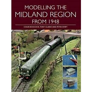 Modelling the Midland Region from 1948, Paperback - Colin Boocock imagine