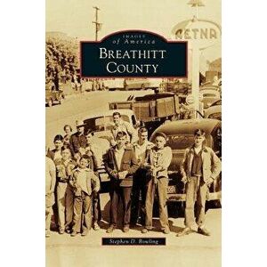 Breathitt County, Hardcover - Stephen D. Bowling imagine