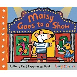 Maisy Goes to a Show, Hardback - Lucy Cousins imagine