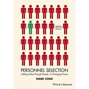 Personnel Selection. Adding Value Through People - A Changing Picture, Paperback - Mark Cook imagine