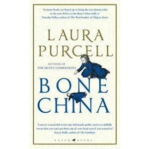 Bone China. A wonderfully atmospheric tale, Hardback - Laura Purcell imagine