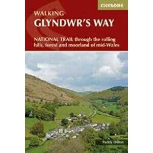 Glyndwr's Way. A National Trail through mid-Wales, Paperback - Paddy Dillon imagine