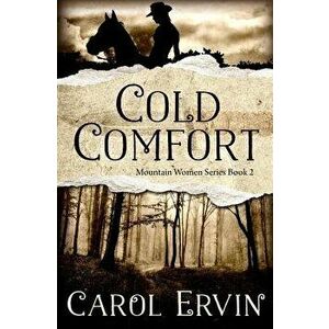Cold Comfort, Paperback - Carol Ervin imagine