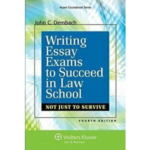 Writing Essay Exams to Succeed in Law School: (not Just to Survive), Paperback - John C. Dernbach imagine