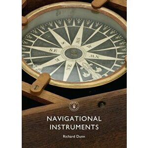 Navigational Instruments, Paperback - Dr. Richard Dunn imagine