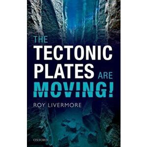 Tectonic Plates are Moving!, Paperback - Roy Livermore imagine