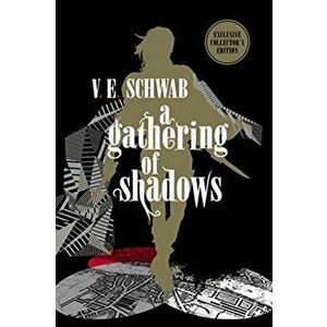 Gathering of Shadows: Collector's Edition, Hardback - V. E. Schwab imagine