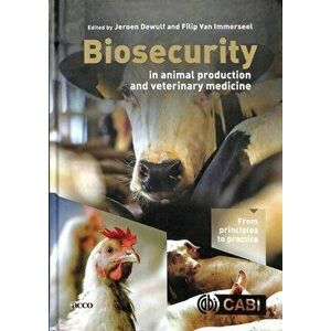 Biosecurity in Animal Production and Veterinary Medicine. From principles to practice, Hardback - *** imagine