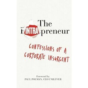 Intrapreneur. Confessions of a corporate insurgent, Paperback - Gib Bulloch imagine