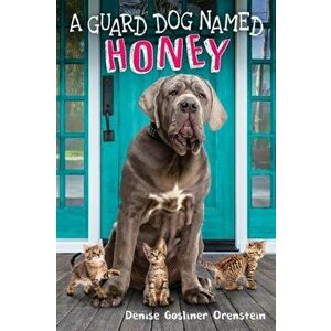 Guard Dog Named Honey, Hardback - Denise Gosliner Orenstein imagine