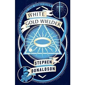 White Gold Wielder, Paperback - Stephen Donaldson imagine