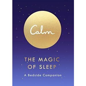 Magic of Sleep. A Bedside Companion, Paperback - Michael Acton Smith imagine