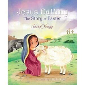 Jesus Calling: The Story of Easter (board book), Board book - Sarah Young imagine