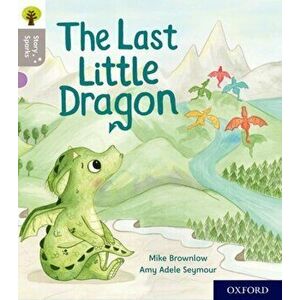 Oxford Reading Tree Story Sparks: Oxford Level 1: The Last Little Dragon, Paperback - Mike Brownlow imagine