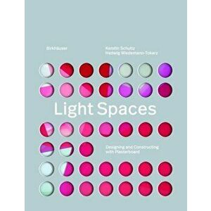 Light Spaces. Designing and Constructing with Plasterboard, Hardback - Hedwig Wiedemann-Tokarz imagine
