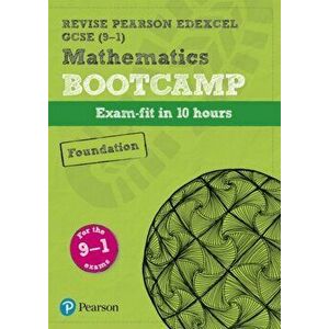 Revise Edexcel GCSE (9-1) Mathematics Foundation Bootcamp. exam-fit in 10 hours, Spiral Bound - Harry Smith imagine
