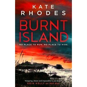 Burnt Island. A Ben Kitto Thriller 3, Paperback - Kate Rhodes imagine