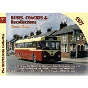 Buses, Coaches & Recollections 1977, Paperback - Henry Conn imagine