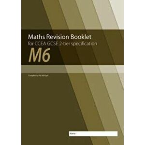 M6 Maths Revision Booklet for CCEA GCSE 2-tier Specification, Paperback - Conor McGurk imagine