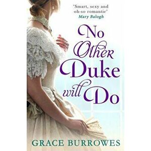 No Other Duke Will Do, Paperback - Grace Burrowes imagine